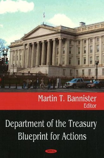 Department of the Treasury Blueprint for Actions, BANNISTER,  Martin T - Gebonden - 9781606925126