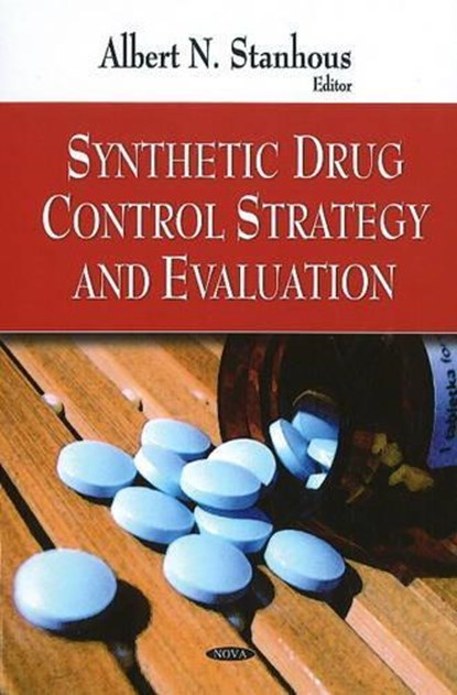 Synthetic Drug Control Strategy & Evaluation, STANHOUS,  Albert N - Gebonden - 9781606925454