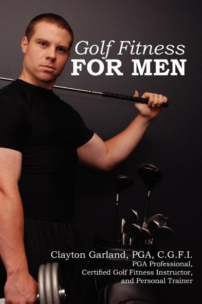 Golf Fitness for Men, Clayton Garland - Paperback - 9781606932087