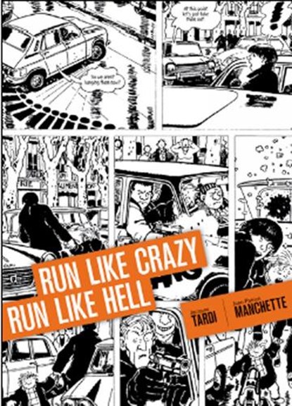 Run Like Crazy Run Like Hell, TARDI,  Jacques ; Manchette, Jean-Patrick - Gebonden - 9781606996201