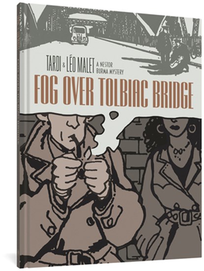 Fog Over Tolbiac Bridge, Jacques Tardi ; Leo Malet - Gebonden - 9781606997055