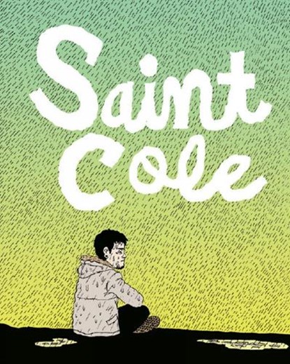 Saint Cole, Noah Van Sciver - Paperback - 9781606998175
