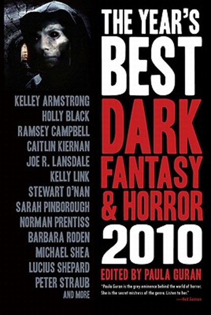 The Year's Best Dark Fantasy & Horror: 2010 Edition, Kelley Armstrong ; Holly Black ; Ramsey Campbell ; Caitlin Kiernan - Paperback - 9781607012337