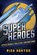 Superheroes, BEAGLE,  Peter S. ; Link, Kelly - Paperback - 9781607013808