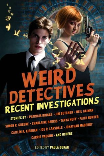Weird Detectives: Recent Investigations, Paula Guran - Ebook - 9781607013990