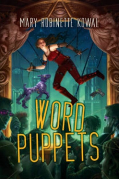 Word Puppets, Mary Robinette Kowal - Paperback - 9781607014560