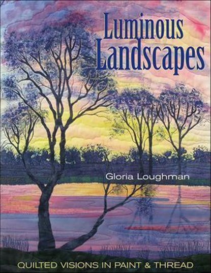 Luminous Landscapes, Gloria Loughman - Ebook - 9781607053897