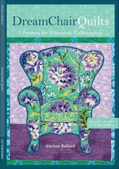 Dream Chair Quilts, Alethea Ballard - Ebook - 9781607054559