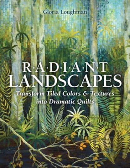 Radiant Landscapes, Gloria Loughman - Ebook - 9781607056317