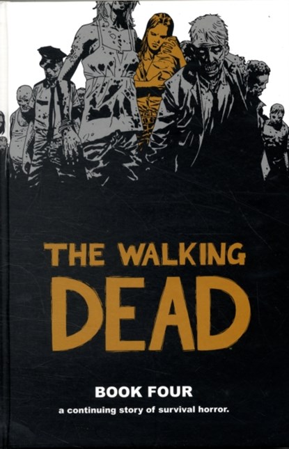 The Walking Dead Book 4, Robert Kirkman - Gebonden Gebonden - 9781607060000