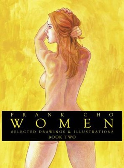 Frank Cho: Women: Selected Drawings & Illustrations Volume 2, Frank Cho - Gebonden - 9781607066361