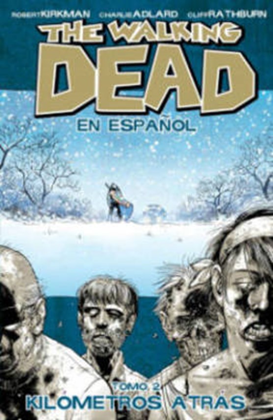 The Walking Dead En Espanol, Tomo 2: Kilometros Altras