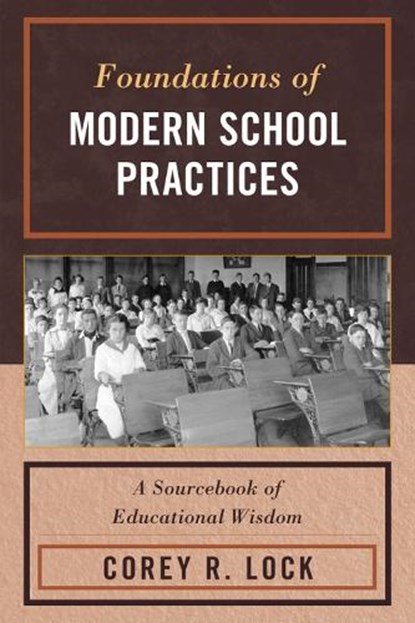 Foundations of Modern School Practices, Corey Lock - Paperback - 9781607097242