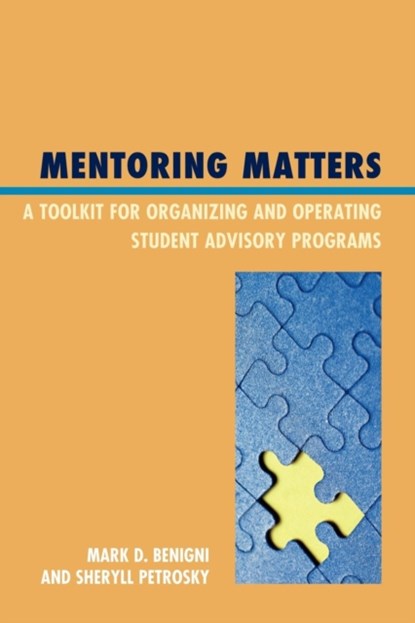 Mentoring Matters, Mark D. Benigni ; Sheryll Petrosky - Paperback - 9781607099406