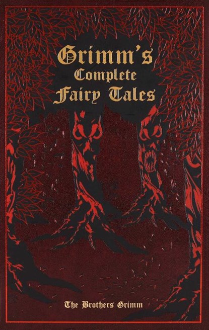 Grimm's Complete Fairy Tales, Jacob and Wilhelm Grimm - Gebonden Gebonden - 9781607103134
