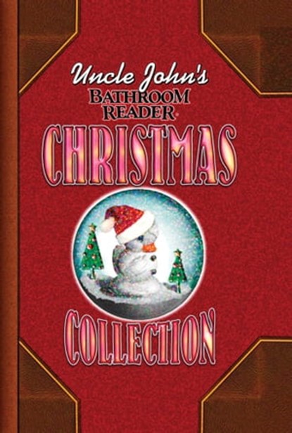 Uncle John's Bathroom Reader Christmas Collection, Bathroom Readers' Institute - Ebook - 9781607106111