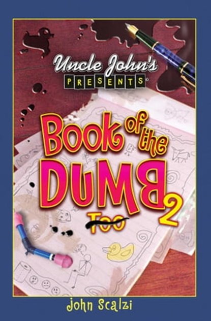 Uncle John's Presents Book of the Dumb 2, John Scalzi - Ebook - 9781607106869