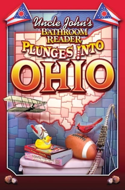 Uncle John's Bathroom Reader Plunges Into Ohio, Bathroom Readers' Institute - Ebook - 9781607106906
