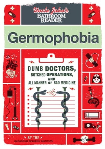 Uncle John's Bathroom Reader: Germophobia, Bathroom Readers' Institute - Ebook - 9781607109242