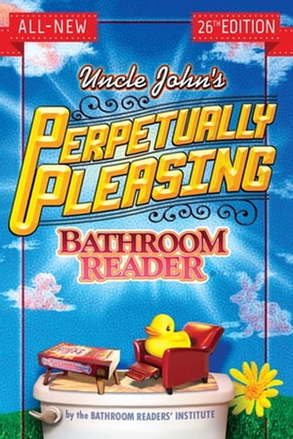Uncle John's Perpetually Pleasing Bathroom Reader, Bathroom Readers' Institute - Ebook - 9781607109310