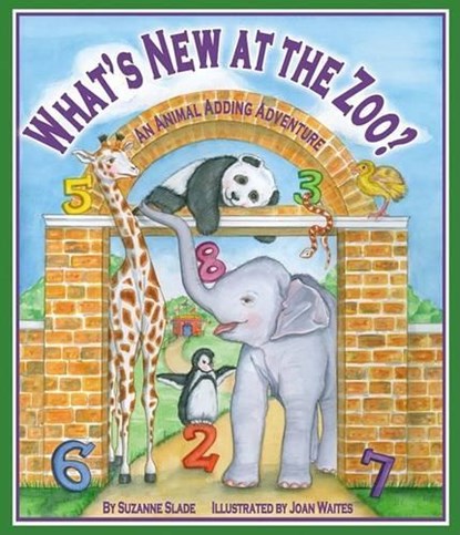 What's New at the Zoo? an Animal Adding Adventure, Suzanne Slade - Paperback - 9781607180388
