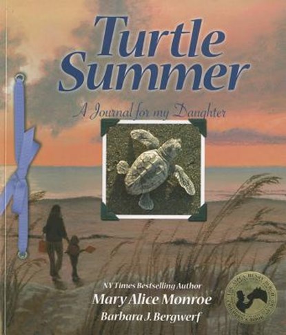Turtle Summer: A Journal for My Daughter, Mary Alice Monroe - Paperback - 9781607185833