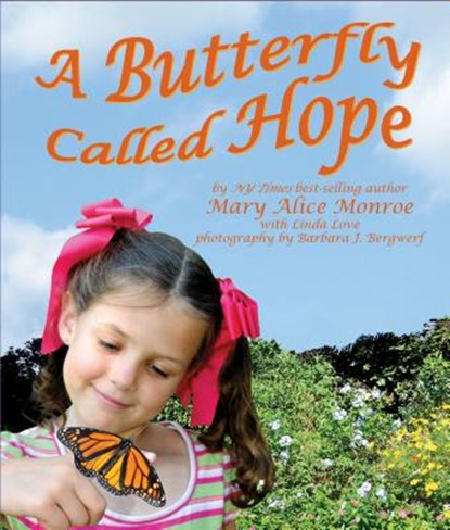 A Butterfly Called Hope, Mary Alice Monroe - Paperback - 9781607188568