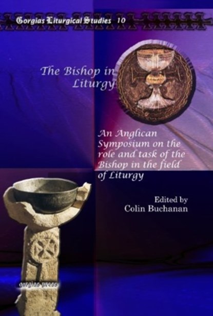 The Bishop in Liturgy, Colin Buchanan - Gebonden - 9781607243618