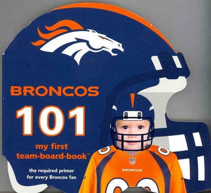 Broncos 101, Brad M. Epstein - Gebonden - 9781607301097