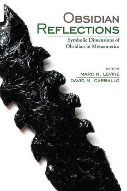 Obsidian Reflections, David M. Carballo ; Marc Levine - Gebonden - 9781607323006