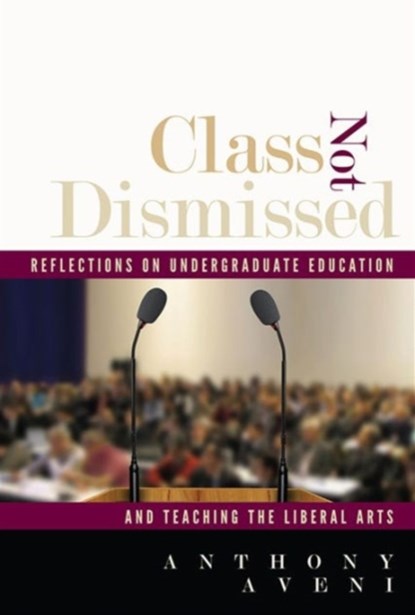 Class Not Dismissed, Anthony Aveni - Paperback - 9781607323020