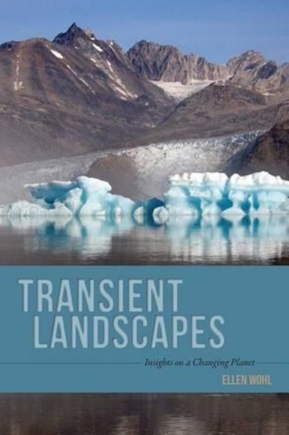 Transient Landscapes, Ellen E. Wohl - Gebonden - 9781607323686