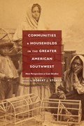 Communities and Households in the Greater American Southwest | Robert J. Stokes | 