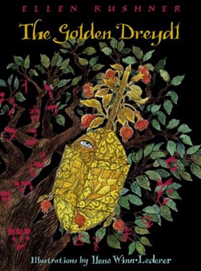 The Golden Dreydl, Ellen Kushner - Ebook - 9781607345039