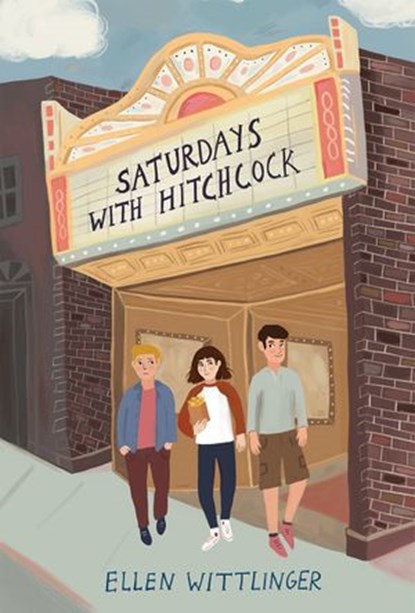 Saturdays with Hitchcock, Ellen Wittlinger - Ebook - 9781607349976
