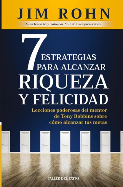7 estrategias para alcanzar riqueza y felicidad, Jim Rohn - Paperback - 9781607387701