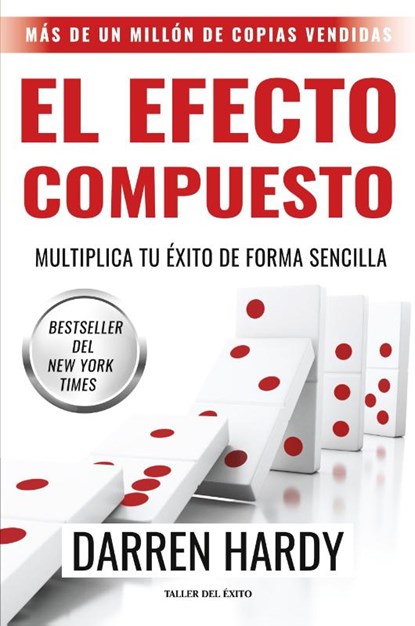 El efecto compuesto, Darren Hardy - Paperback - 9781607387756