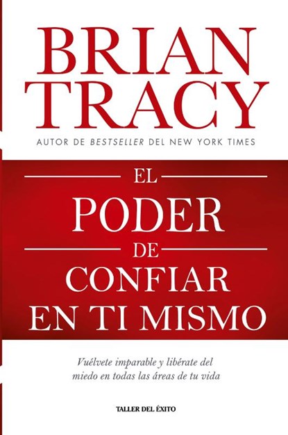 El poder de confiar en ti mismo, Brian Tracy - Paperback - 9781607387770