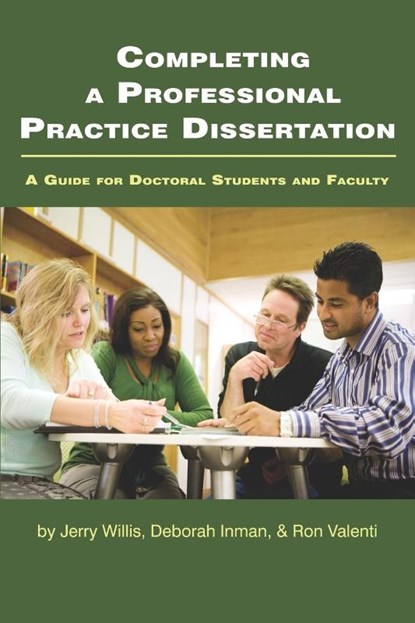 Completing a Professional Practice Dissertation, Jerry Willis ; Deborah Inman ; Ron Valenti - Paperback - 9781607524397