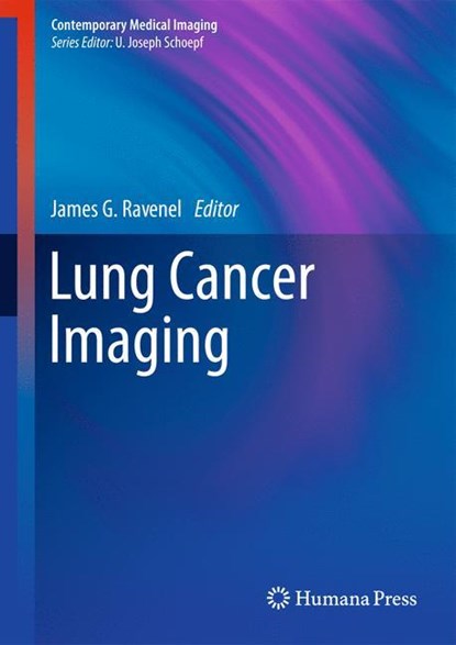 Lung Cancer Imaging, James G. Ravenel - Gebonden - 9781607616191