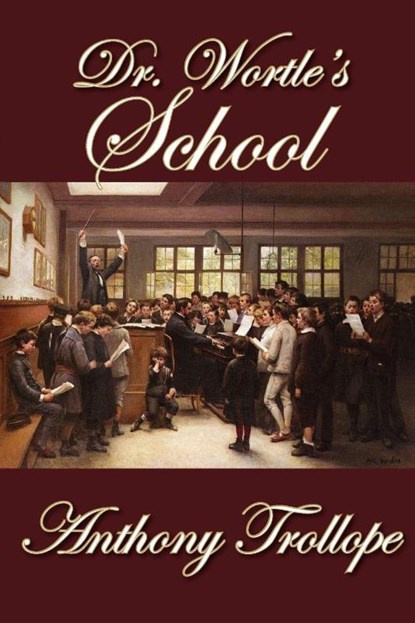 Dr. Wortle's School, Anthony Trollope - Paperback - 9781607620419