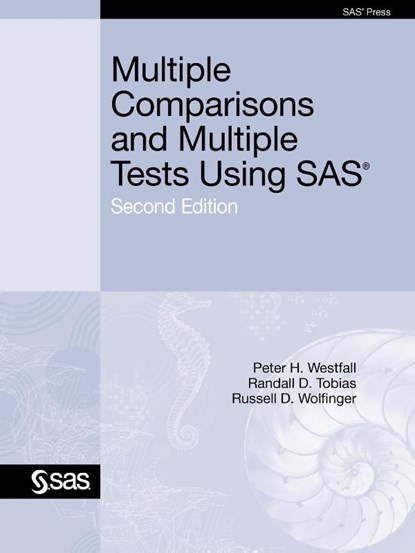 Multiple Comparisons and Multiple Tests Using SAS, Second Edition, Ph.D. Peter H. Westfall ; Ph.D. Randall D. Tobias ; Ph.D. Russell D. Wolfinger - Paperback - 9781607647836