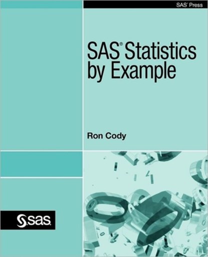 SAS Statistics by Example, Ron Cody - Paperback - 9781607648000