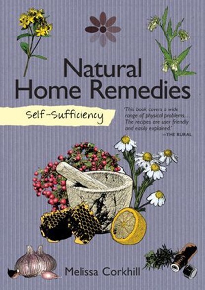 Self-Sufficiency: Natural Home Remedies, Melissa Corkhill - Ebook - 9781607652779