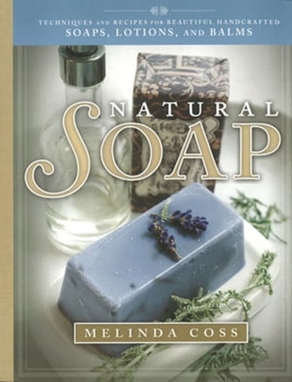 Natural Soap, Melinda Coss - Ebook - 9781607653288