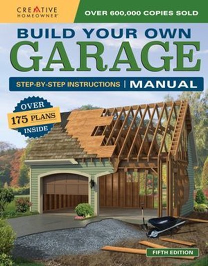 Build Your Own Garage Manual, Design America Inc. - Ebook - 9781607654551