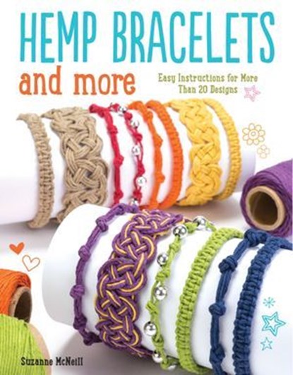 Hemp Bracelets and More, Suzanne McNeill CZT - Ebook - 9781607654667