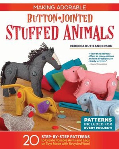 Making Adorable Button-Jointed Stuffed Animals, Rebecca Ruth Anderson - Ebook - 9781607655459