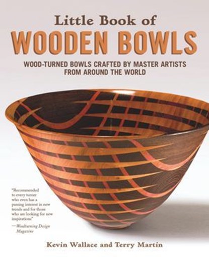 Little Book of Wooden Bowls, Kevin Wallace ; Terry Martin - Ebook - 9781607656470