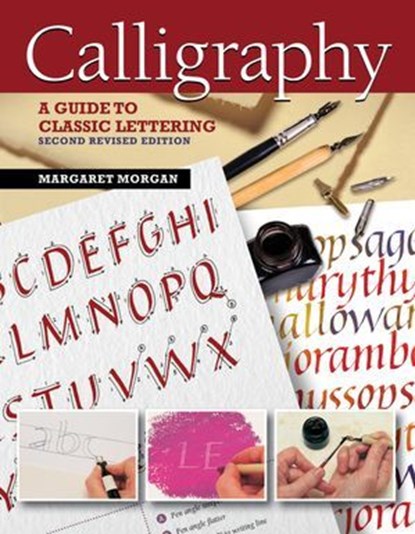 Calligraphy, Second Revised Edition, Margaret Morgan - Ebook - 9781607657248